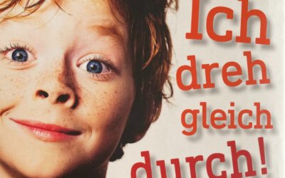 “Ich dreh gleich durch!” Tagebuch eines ADHS-Kindes und seiner genervten Leidensgenossen 